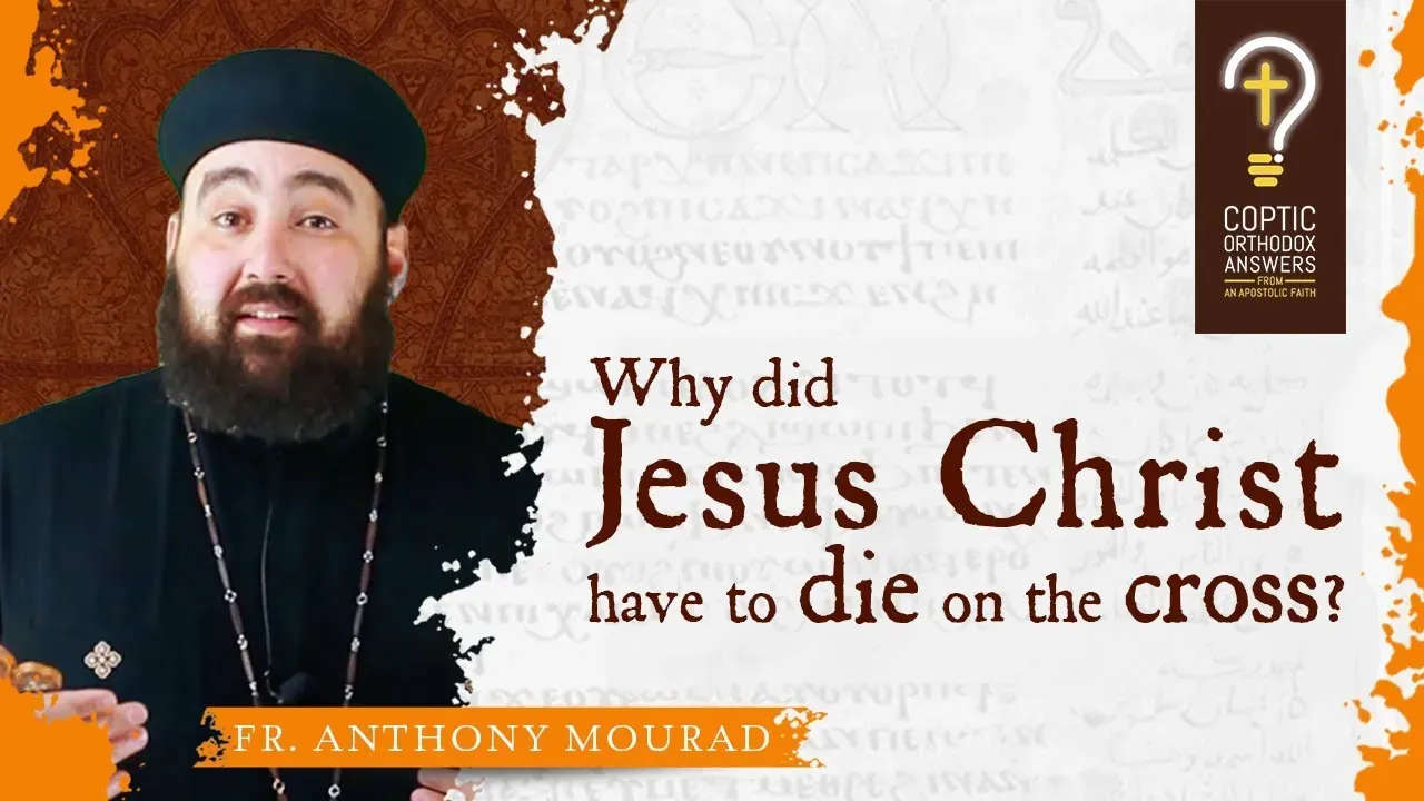 Why did Jesus Christ have to die on the cross?