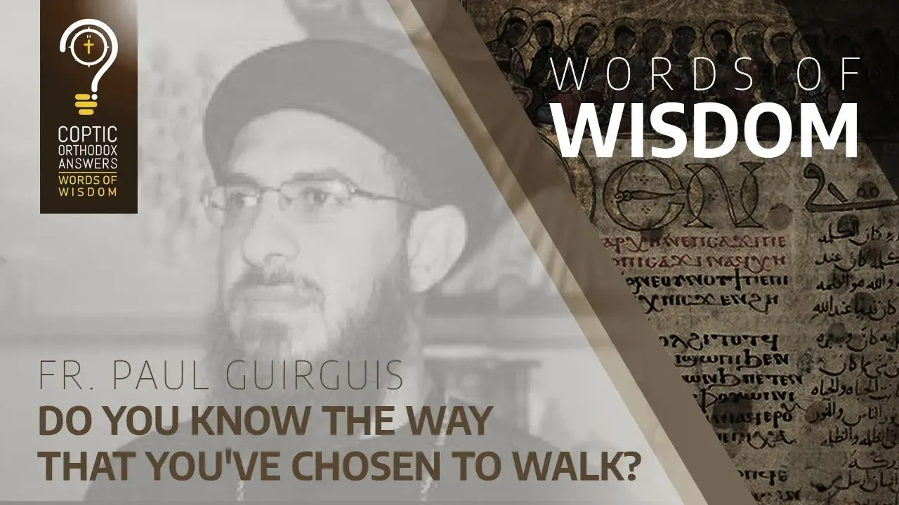 Do you know the way that you've chosen to walk?