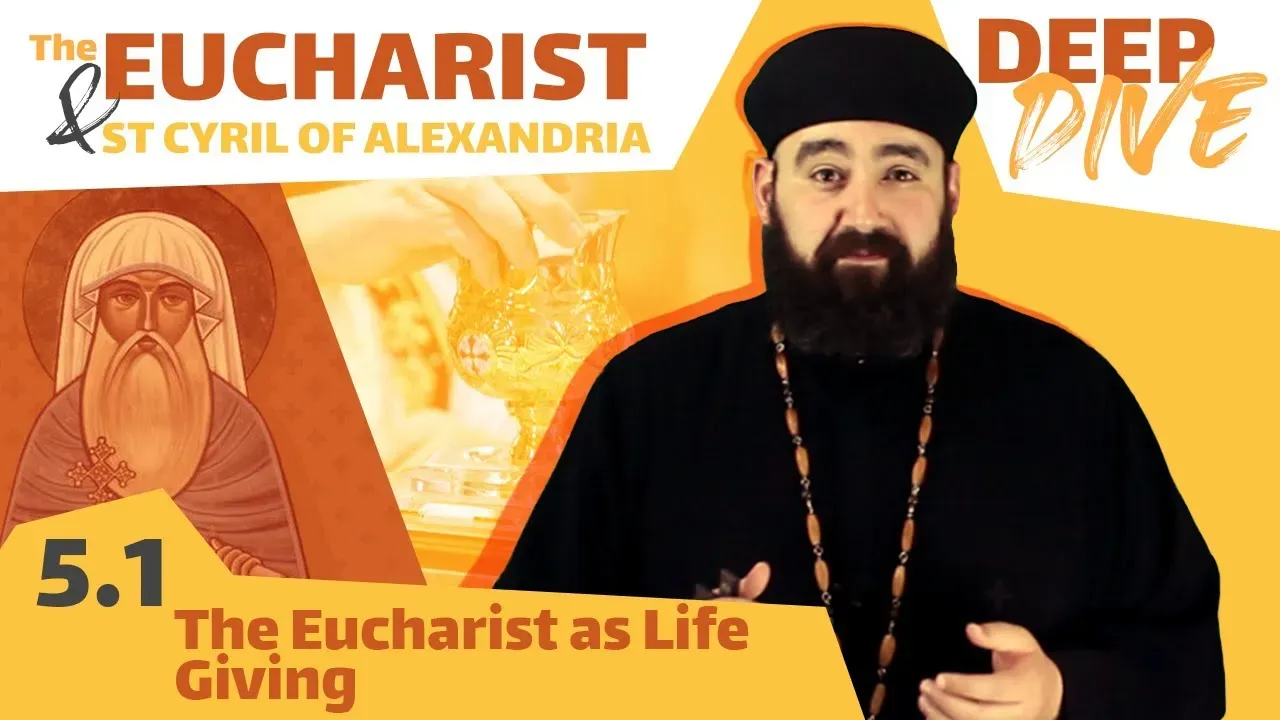 St Cyril and the Eucharist: The Eucharist as Life Giving.