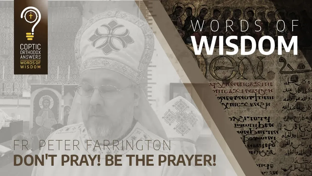 Don't pray! Be the prayer!