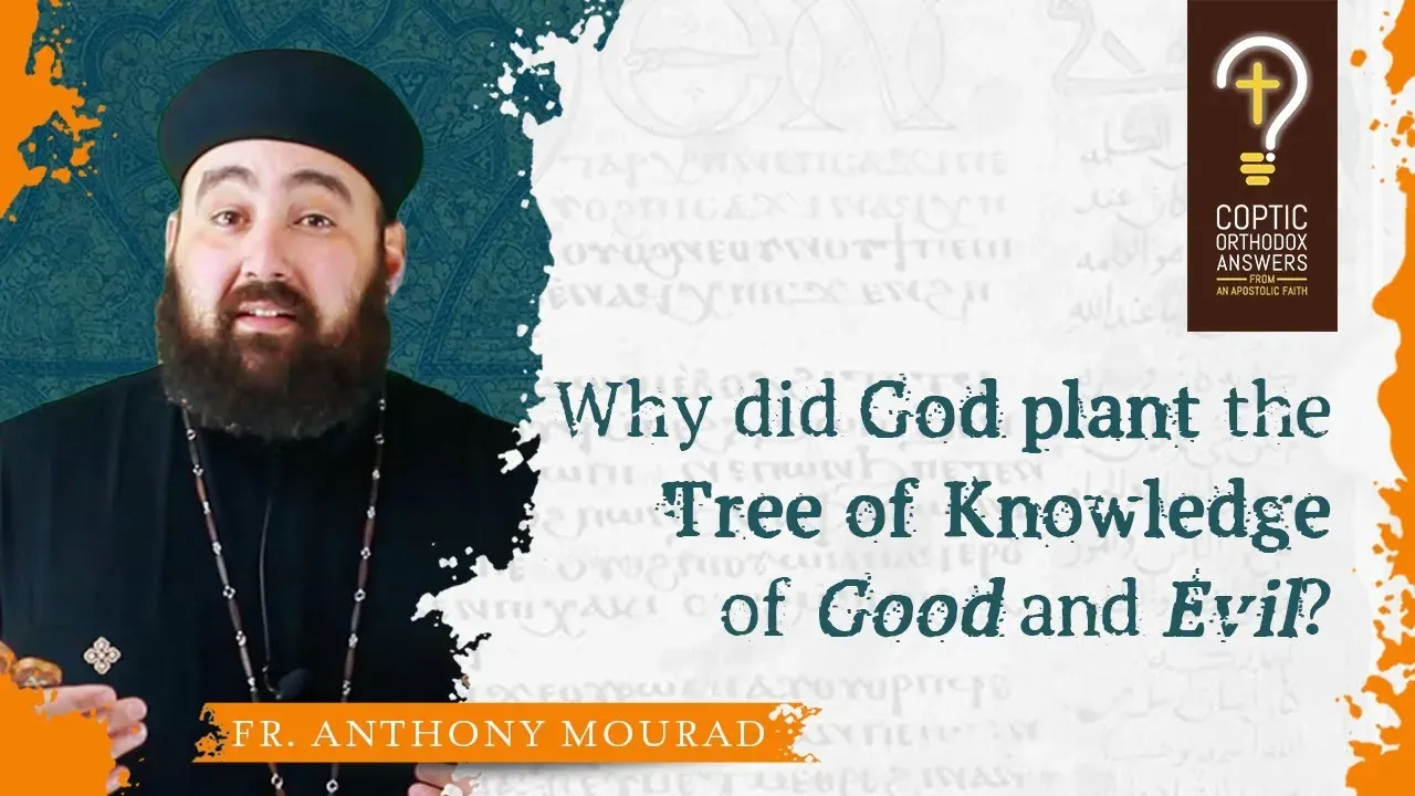 Why did God plant the Tree of Knowledge of Good and Evil?