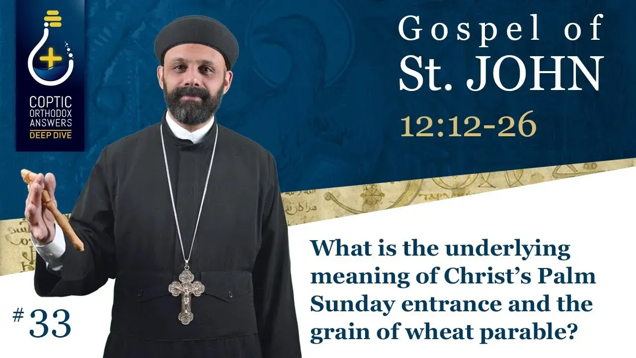 What is the underlying meaning of Christ’s Palm Sunday entrance and the grain of wheat parable?