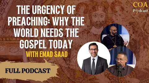 The Urgency of Preaching: Why the World Needs the Gospel Today w/ Emad Saad