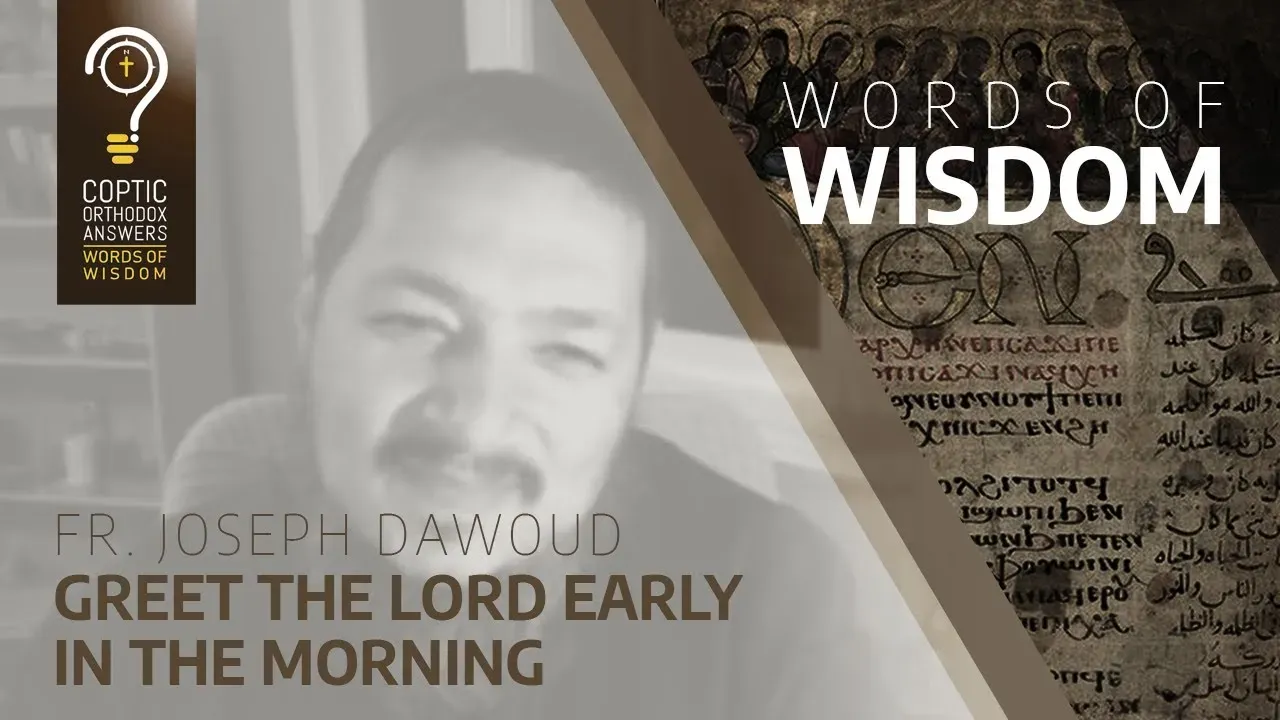 Greet the Lord early in the morning