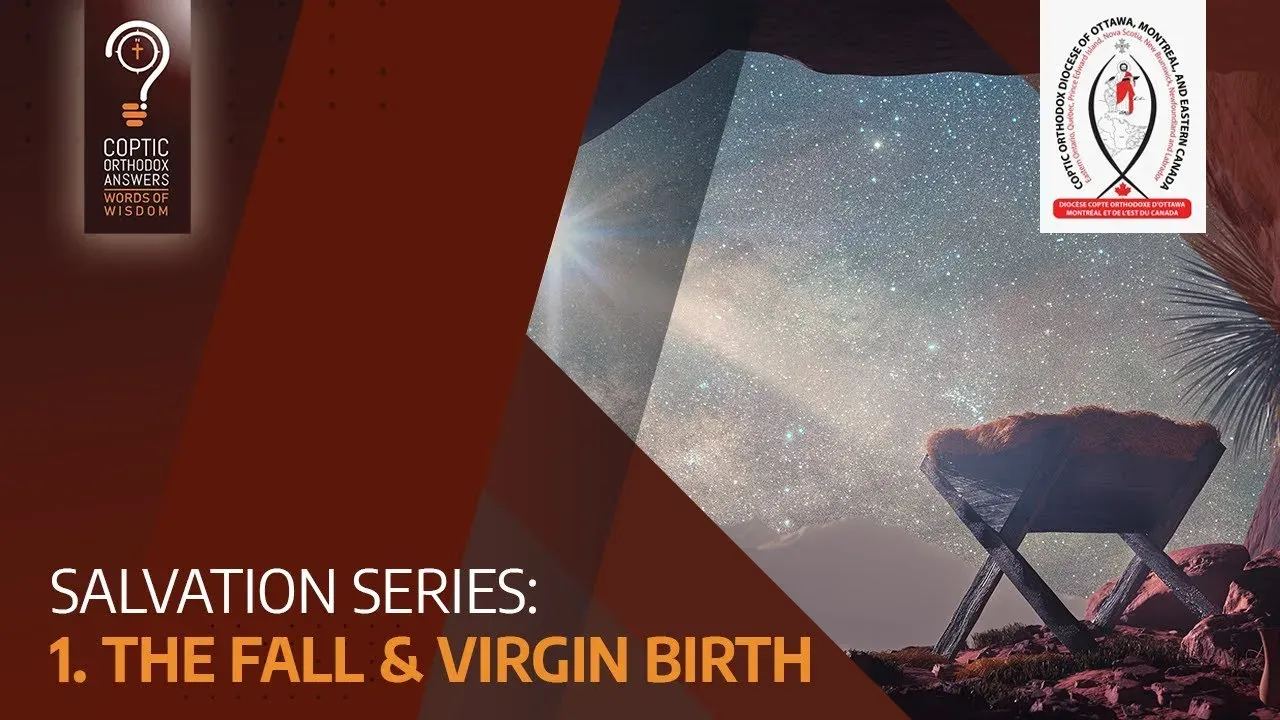 Salvation Series - The Fall and Virgin Birth