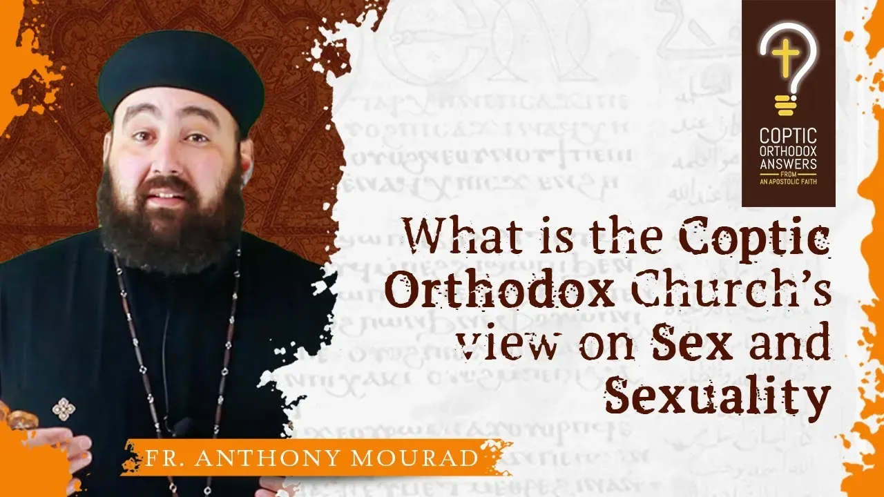 What is the Coptic Orthodox Church’s view on Sex and Sexuality?